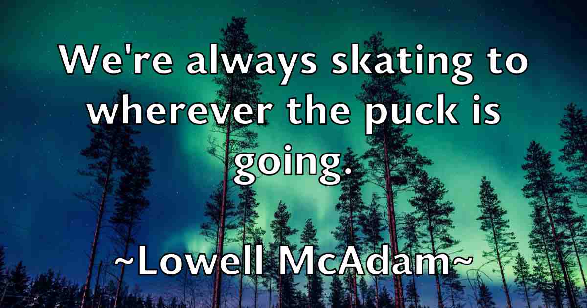 /images/quoteimage/lowell-mcadam-fb-517285.jpg