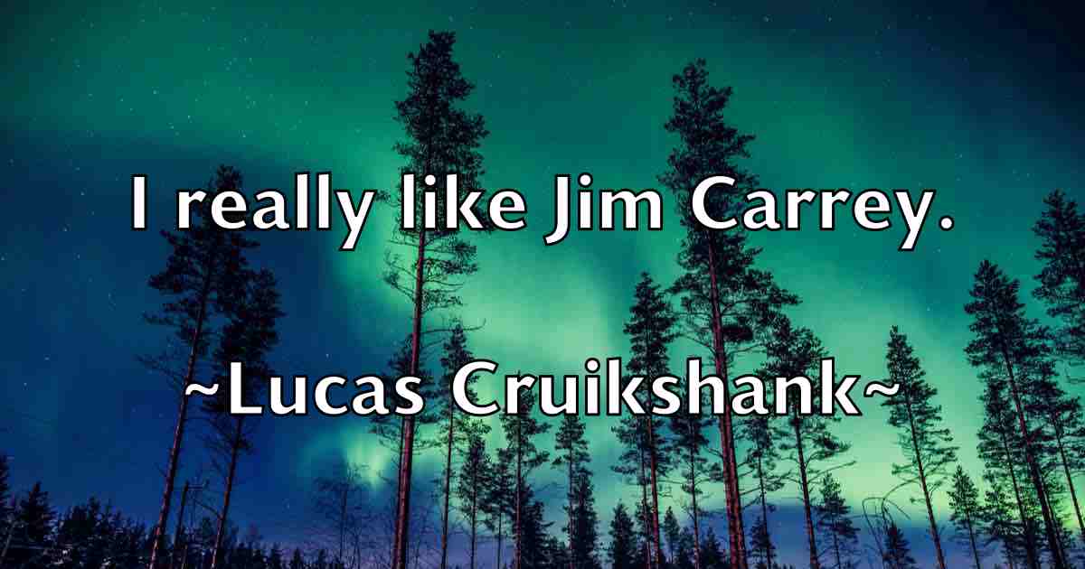 /images/quoteimage/lucas-cruikshank-fb-517602.jpg