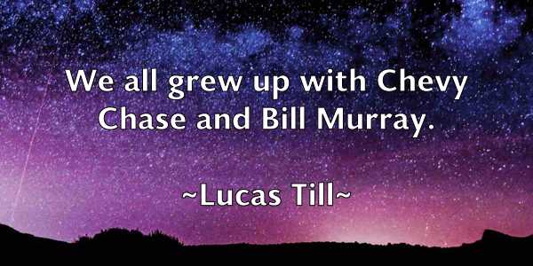 /images/quoteimage/lucas-till-517795.jpg