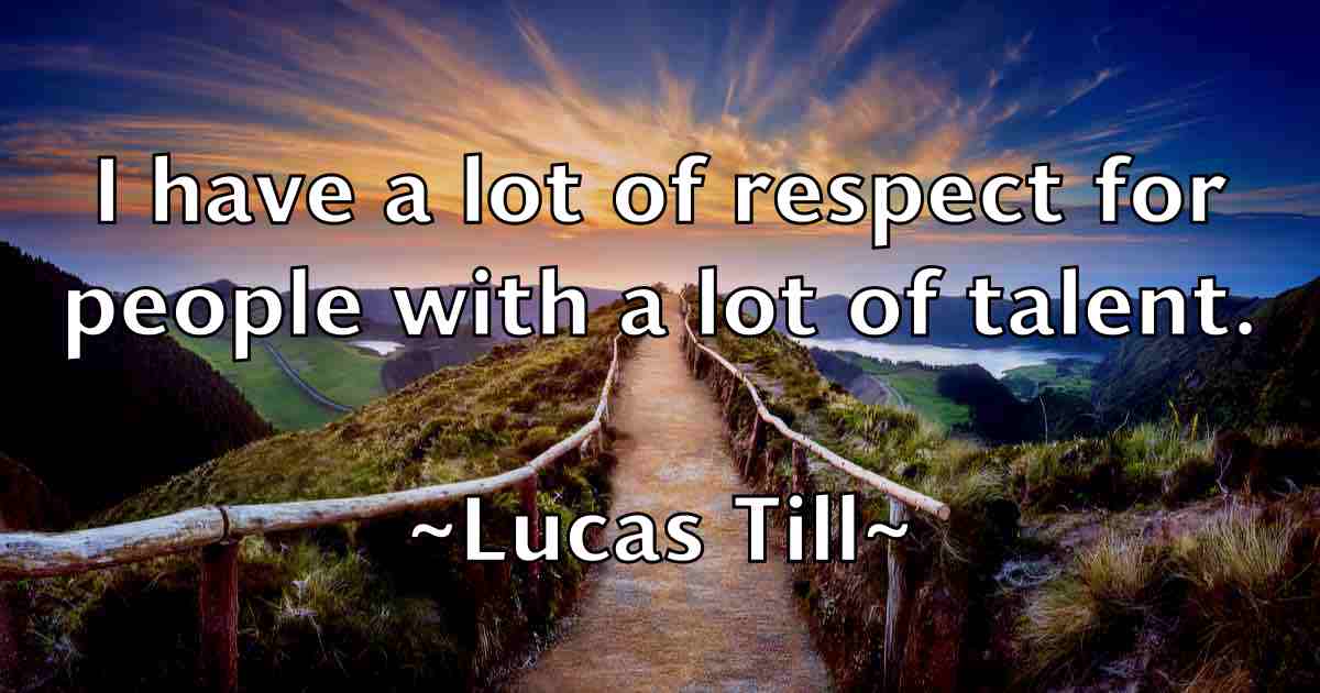 /images/quoteimage/lucas-till-fb-517789.jpg