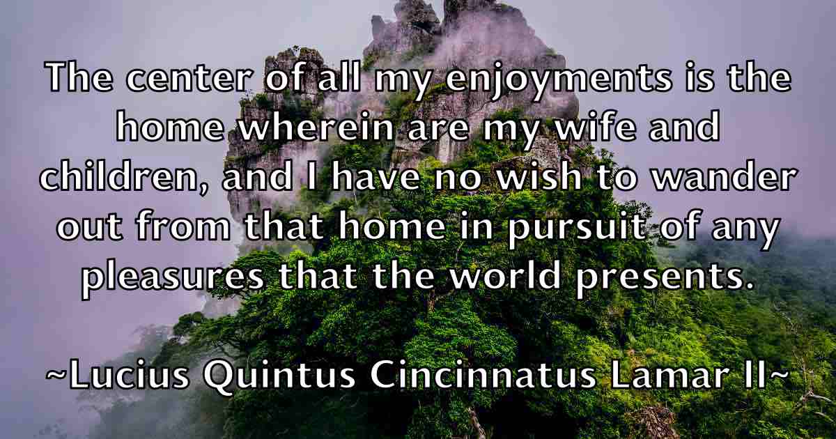 /images/quoteimage/lucius-quintus-cincinnatus-lamar-ii-fb-518377.jpg