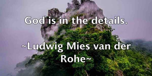 /images/quoteimage/ludwig-mies-van-der-rohe-519333.jpg