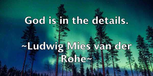 /images/quoteimage/ludwig-mies-van-der-rohe-519333.jpg