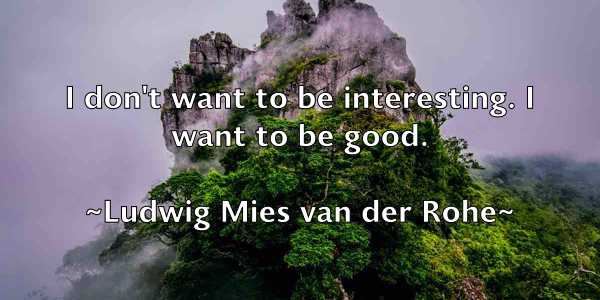 /images/quoteimage/ludwig-mies-van-der-rohe-519335.jpg