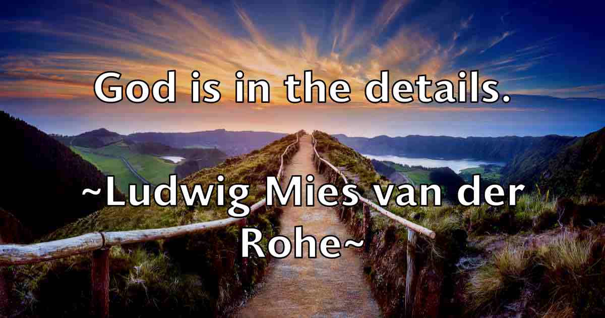 /images/quoteimage/ludwig-mies-van-der-rohe-fb-519333.jpg