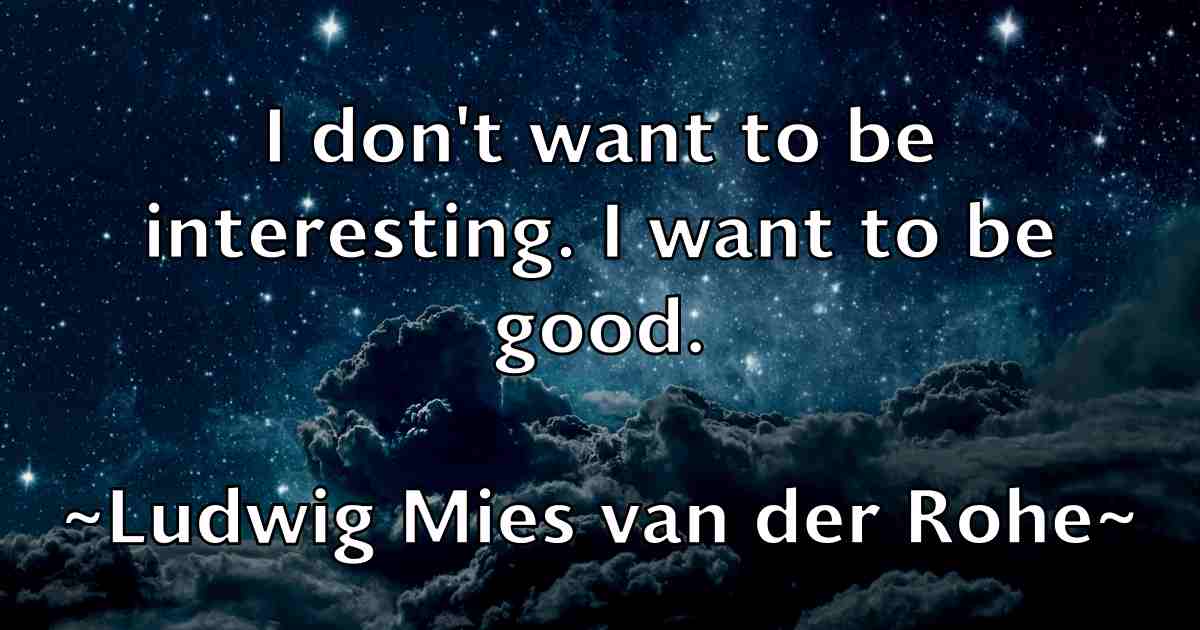 /images/quoteimage/ludwig-mies-van-der-rohe-fb-519335.jpg