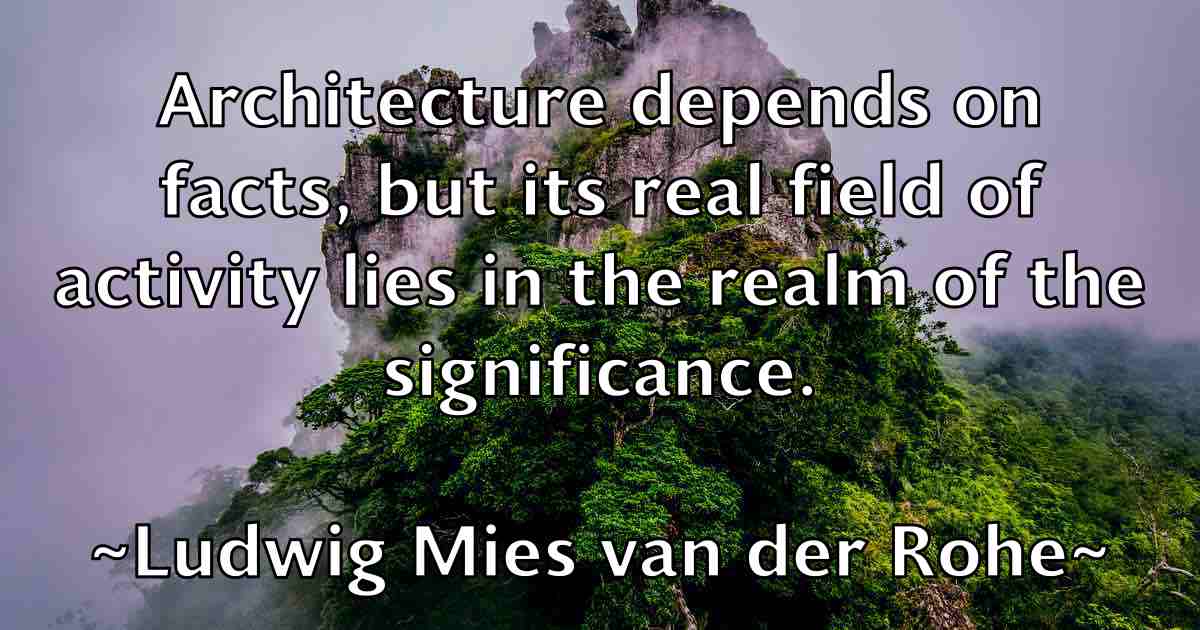 /images/quoteimage/ludwig-mies-van-der-rohe-fb-519365.jpg