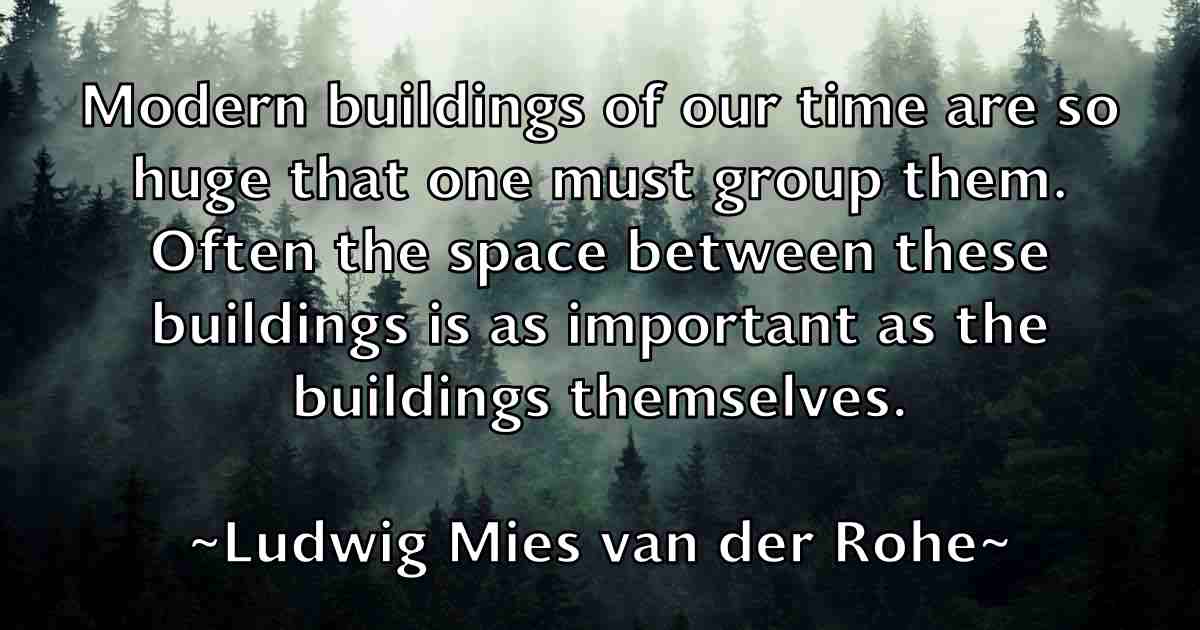 /images/quoteimage/ludwig-mies-van-der-rohe-fb-519381.jpg