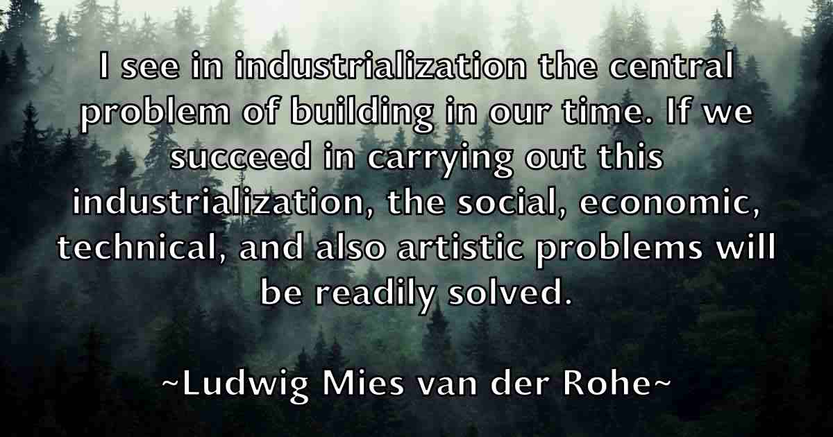 /images/quoteimage/ludwig-mies-van-der-rohe-fb-519390.jpg