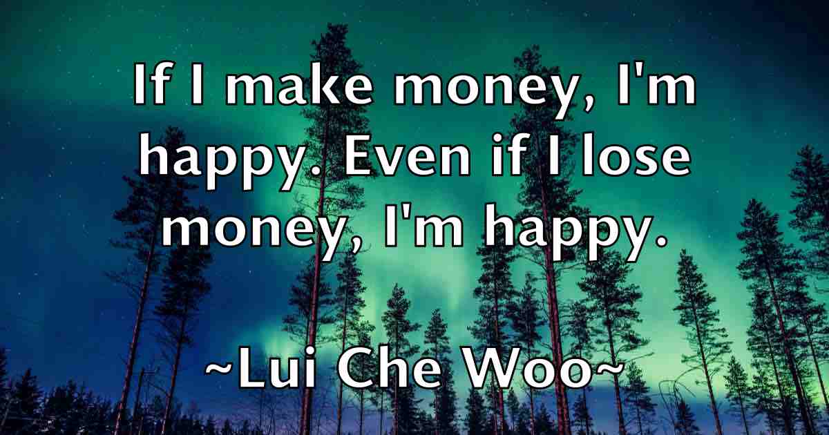 /images/quoteimage/lui-che-woo-fb-519554.jpg