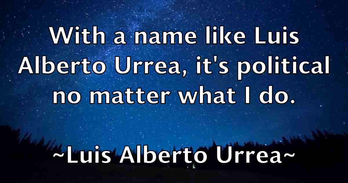 /images/quoteimage/luis-alberto-urrea-fb-519582.jpg