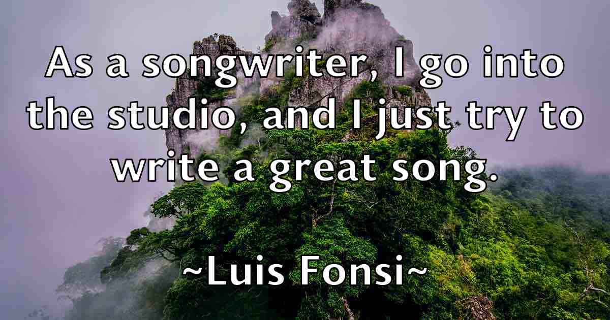 /images/quoteimage/luis-fonsi-fb-519779.jpg