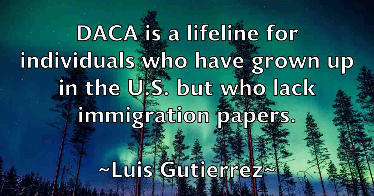 /images/quoteimage/luis-gutierrez-fb-519843.jpg