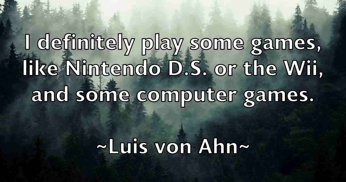 /images/quoteimage/luis-von-ahn-fb-520031.jpg