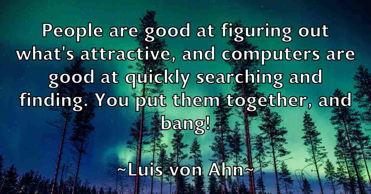 /images/quoteimage/luis-von-ahn-fb-520032.jpg