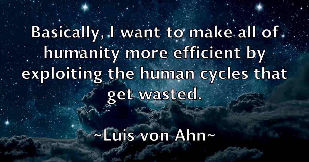 /images/quoteimage/luis-von-ahn-fb-520033.jpg