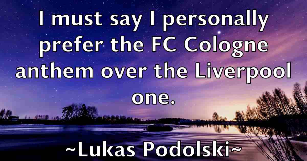 /images/quoteimage/lukas-podolski-fb-520347.jpg