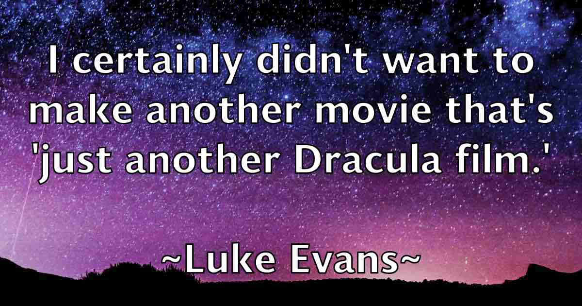 /images/quoteimage/luke-evans-fb-520670.jpg