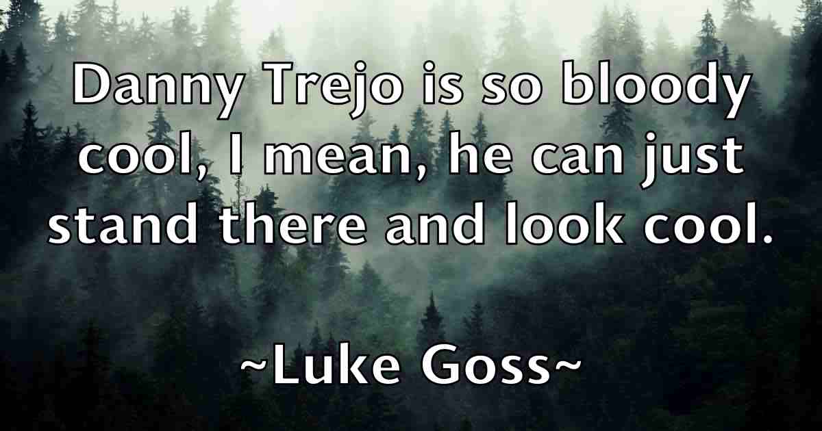 /images/quoteimage/luke-goss-fb-520794.jpg