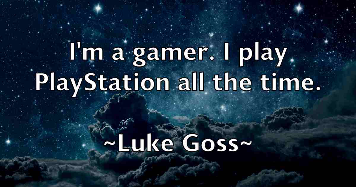 /images/quoteimage/luke-goss-fb-520814.jpg