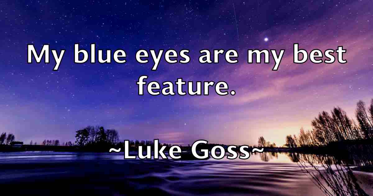 /images/quoteimage/luke-goss-fb-520828.jpg
