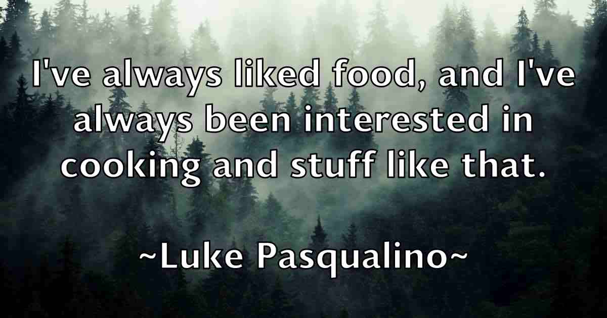 /images/quoteimage/luke-pasqualino-fb-521025.jpg