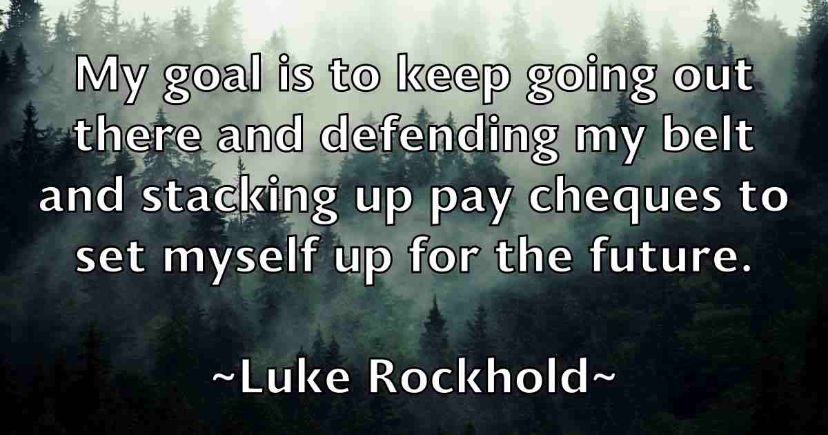 /images/quoteimage/luke-rockhold-fb-521109.jpg