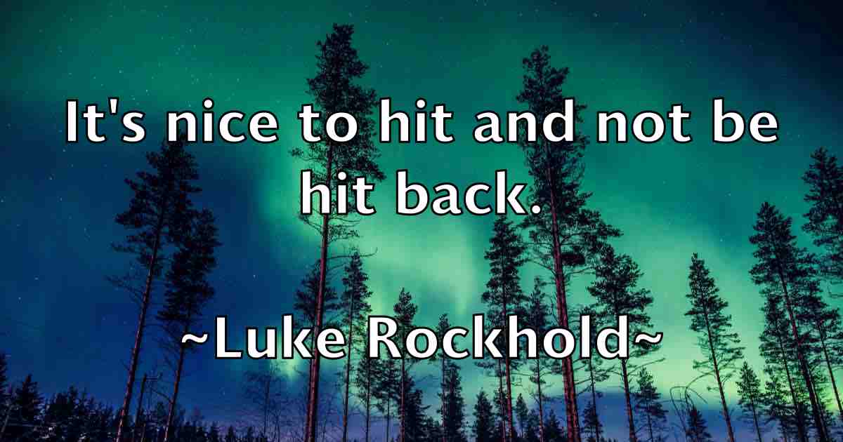 /images/quoteimage/luke-rockhold-fb-521112.jpg