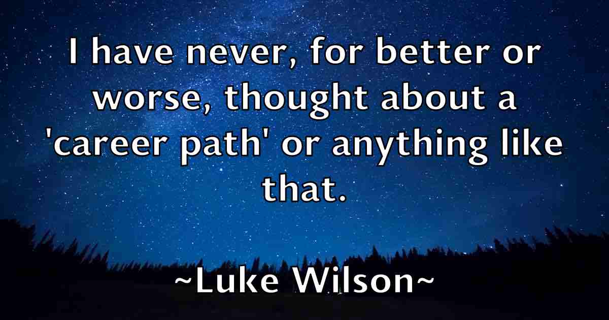 /images/quoteimage/luke-wilson-fb-521288.jpg