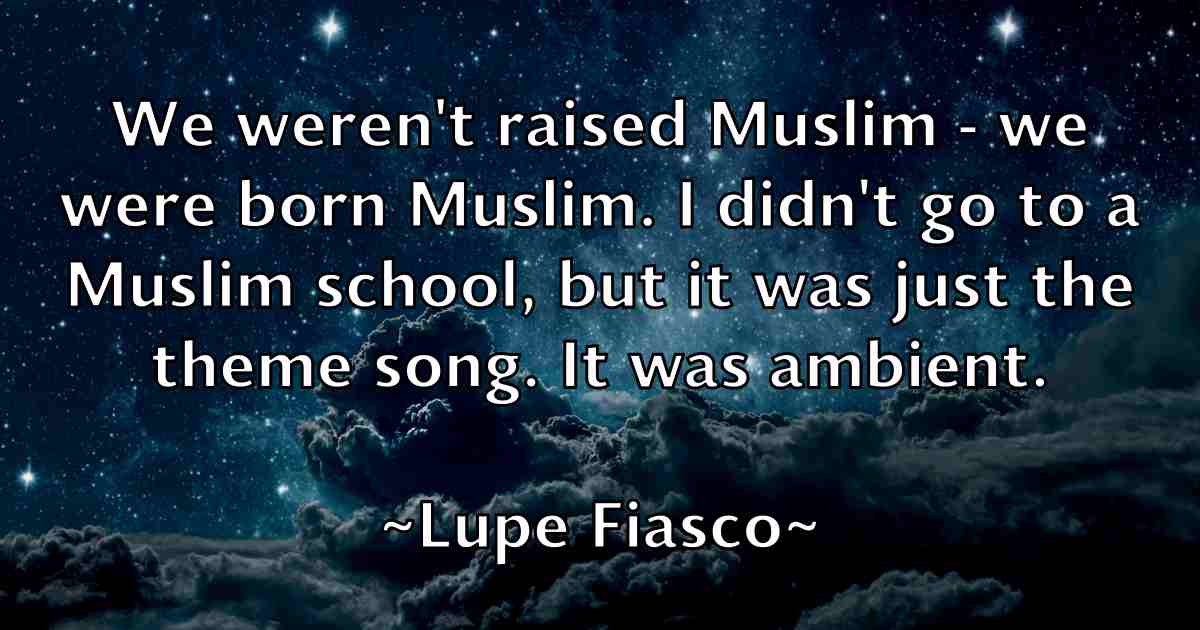 /images/quoteimage/lupe-fiasco-fb-521482.jpg