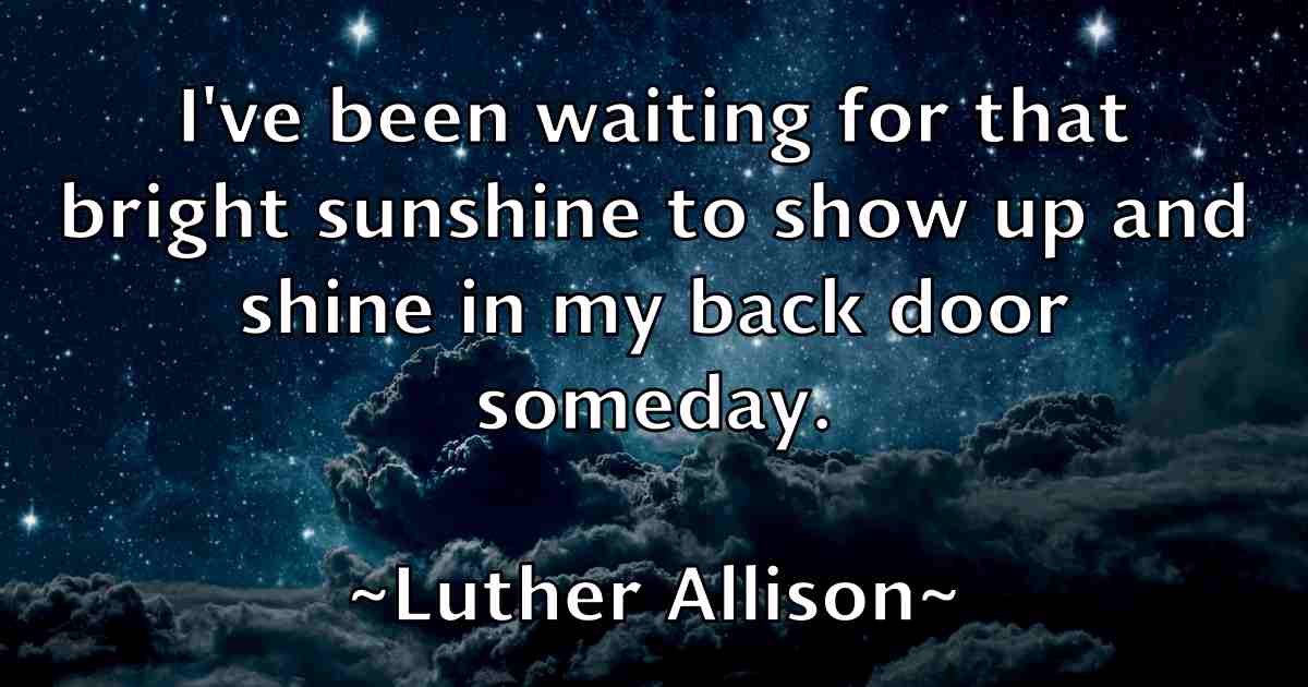 /images/quoteimage/luther-allison-fb-521651.jpg