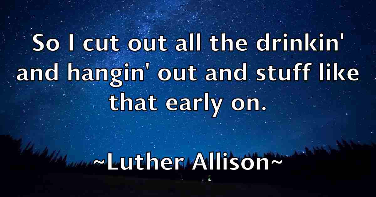 /images/quoteimage/luther-allison-fb-521664.jpg