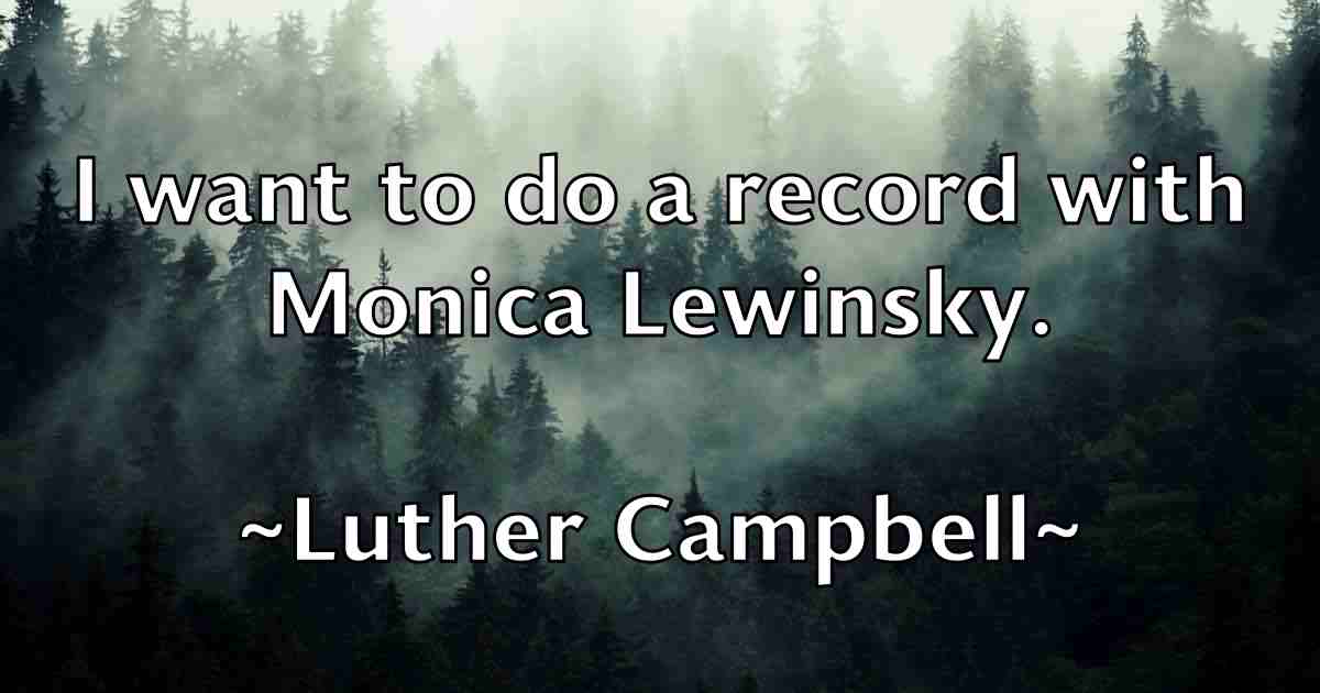 /images/quoteimage/luther-campbell-fb-521698.jpg
