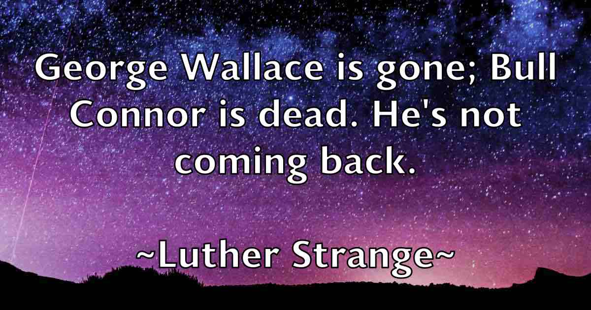 /images/quoteimage/luther-strange-fb-521785.jpg