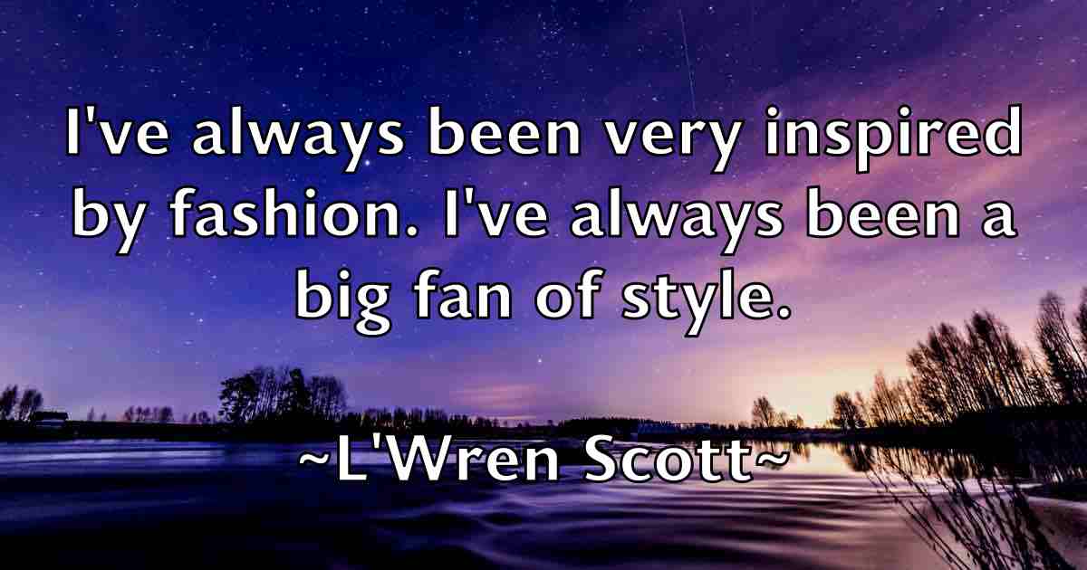 /images/quoteimage/lwren-scott-fb-486166.jpg