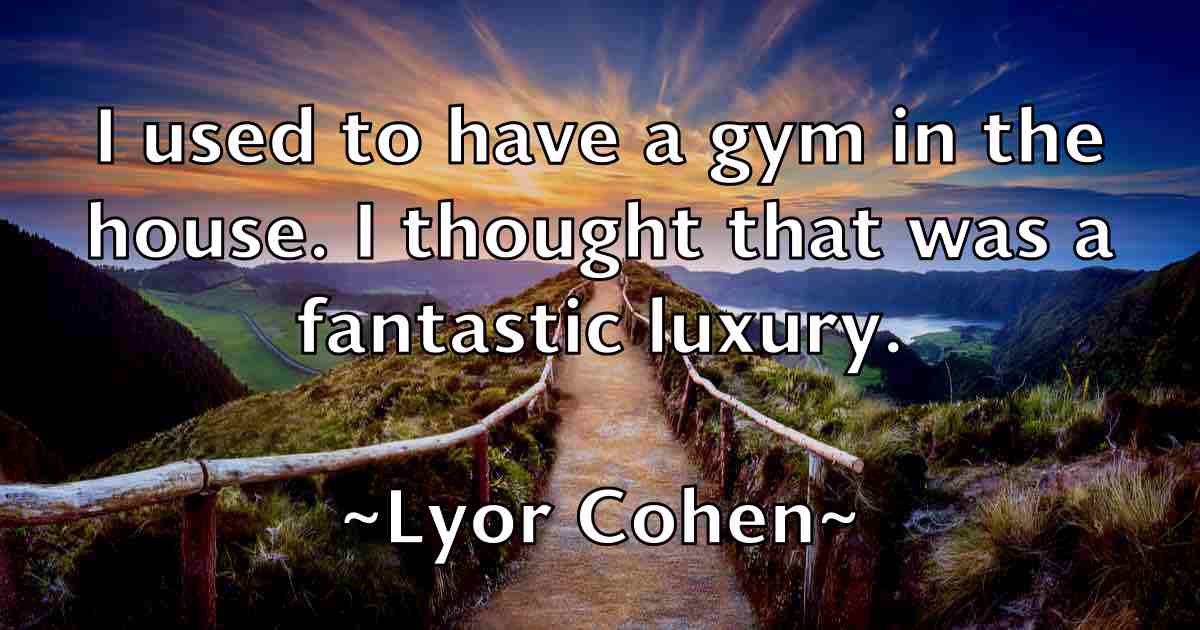 /images/quoteimage/lyor-cohen-fb-523400.jpg