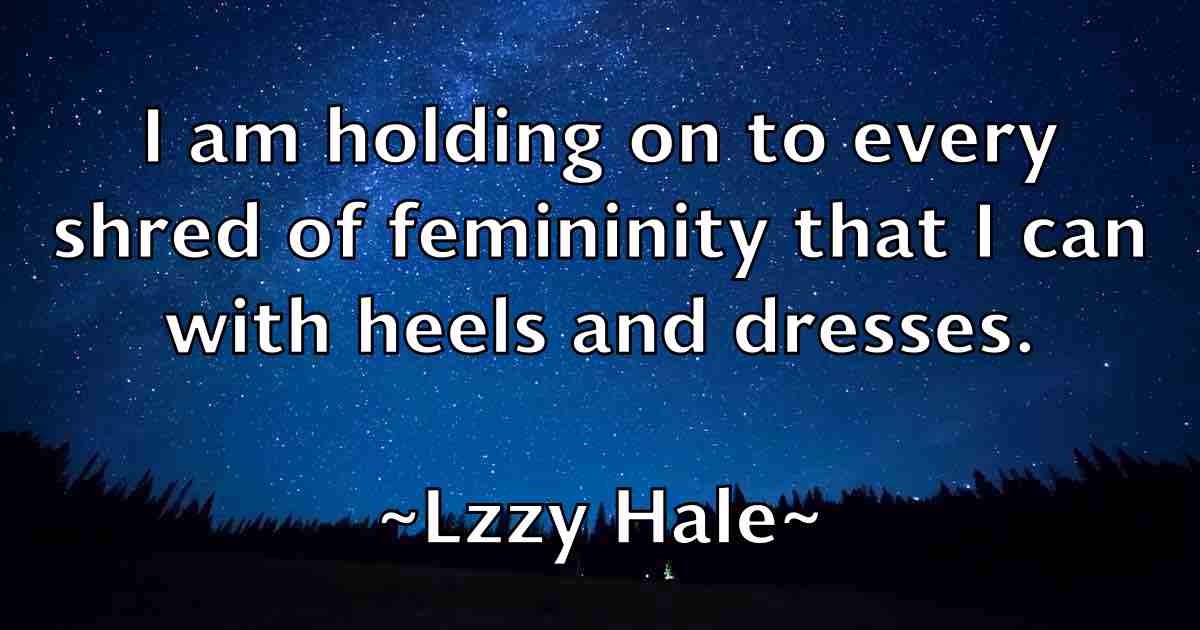 /images/quoteimage/lzzy-hale-fb-523676.jpg