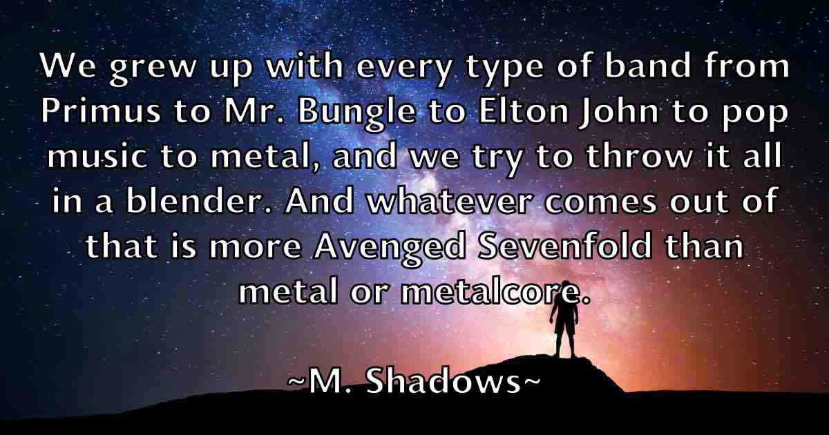 /images/quoteimage/m-shadows-fb-524134.jpg