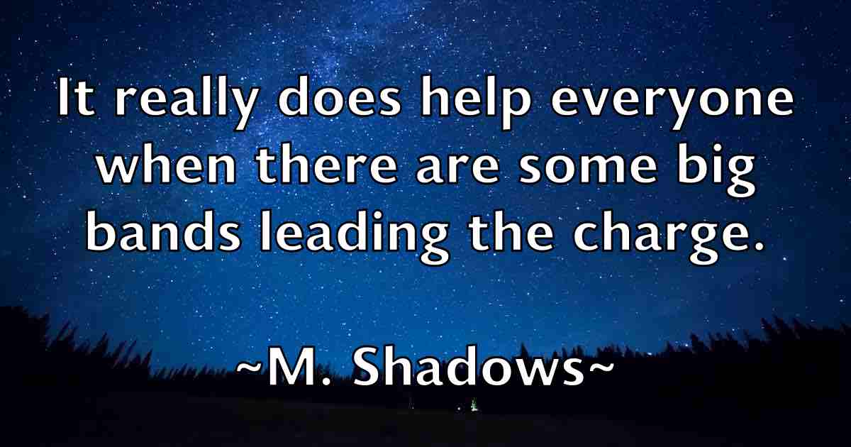 /images/quoteimage/m-shadows-fb-524161.jpg