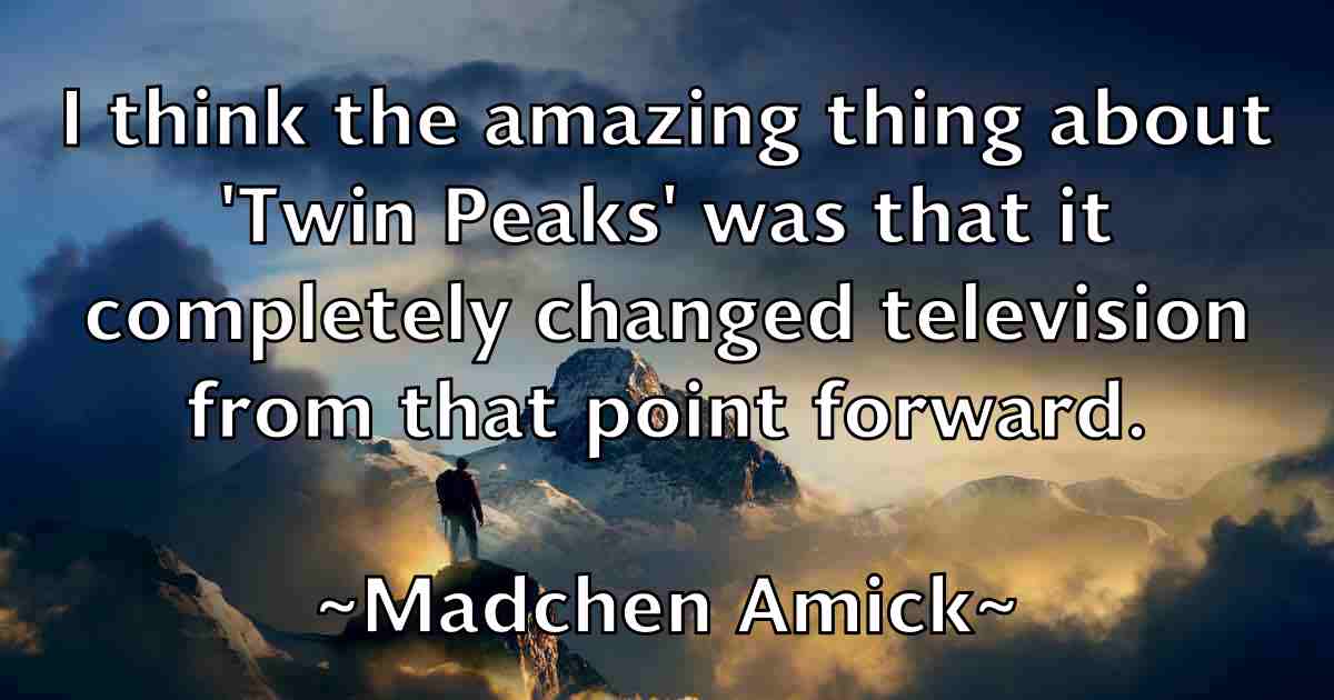 /images/quoteimage/madchen-amick-fb-525288.jpg
