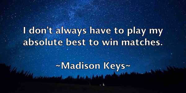 /images/quoteimage/madison-keys-526178.jpg