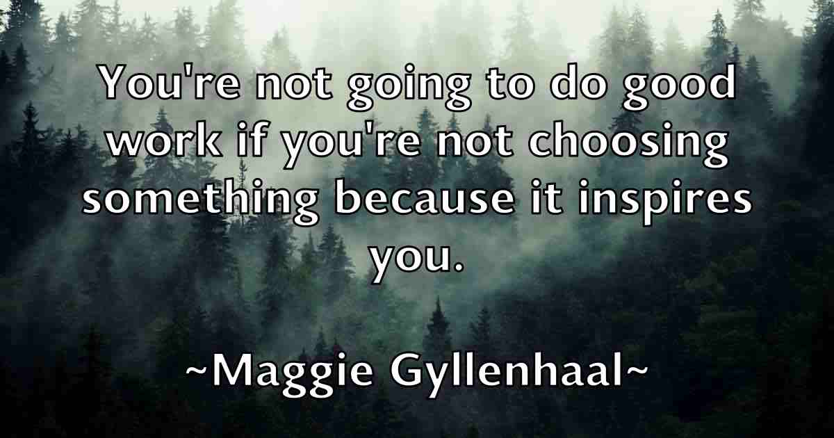 /images/quoteimage/maggie-gyllenhaal-fb-527041.jpg