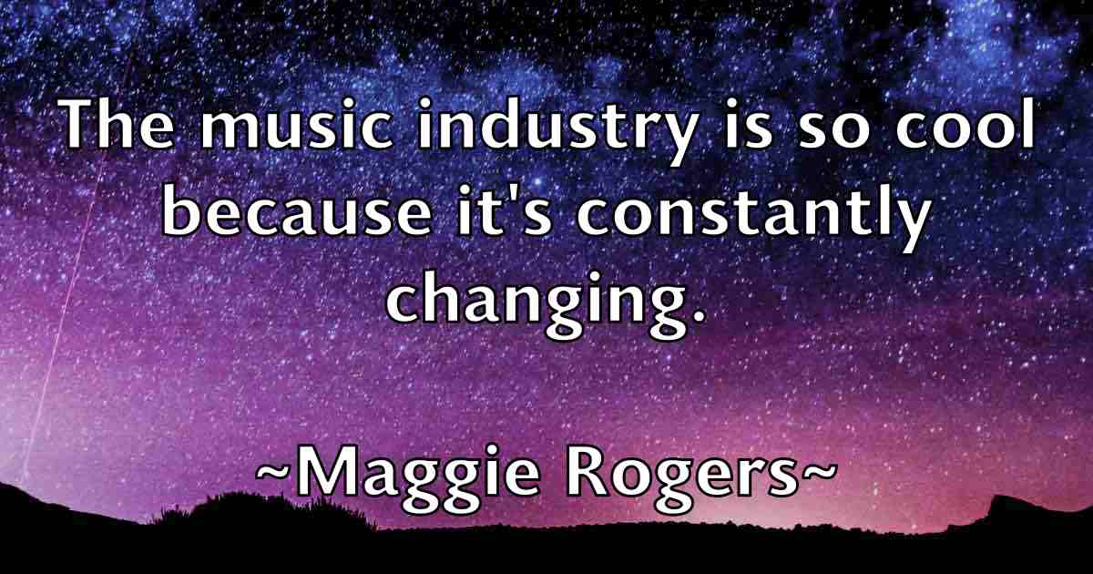 /images/quoteimage/maggie-rogers-fb-527210.jpg