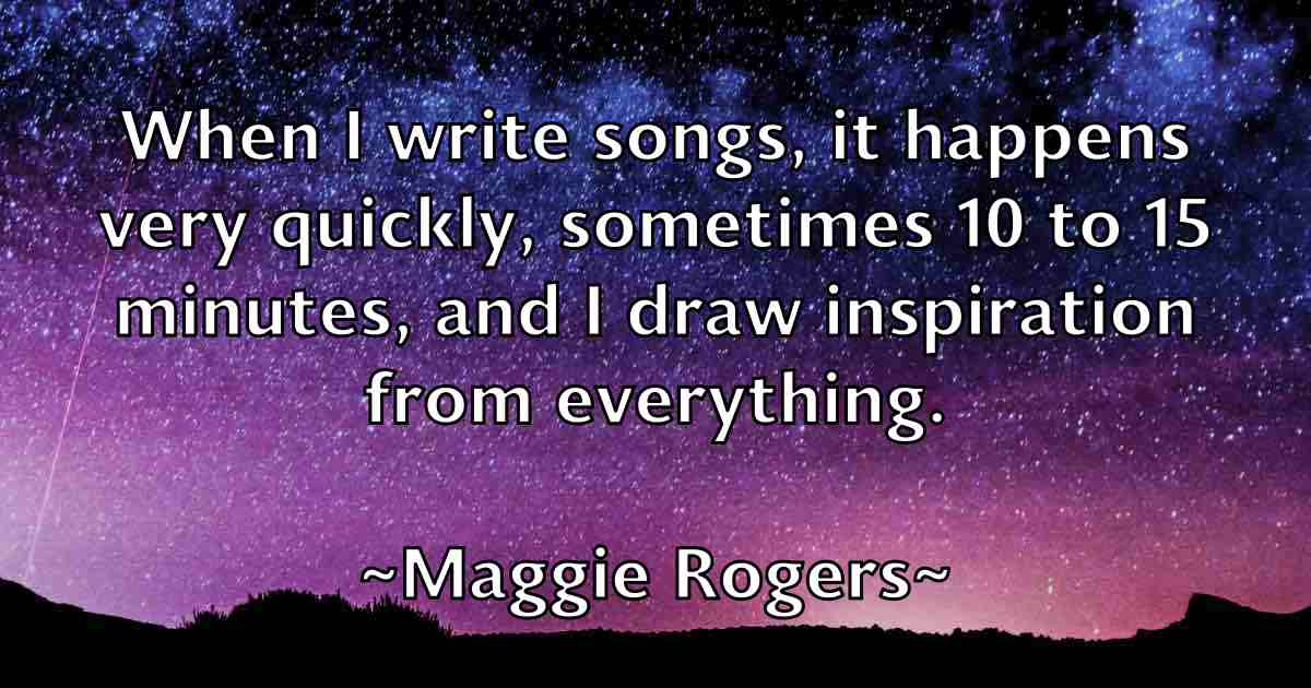 /images/quoteimage/maggie-rogers-fb-527239.jpg