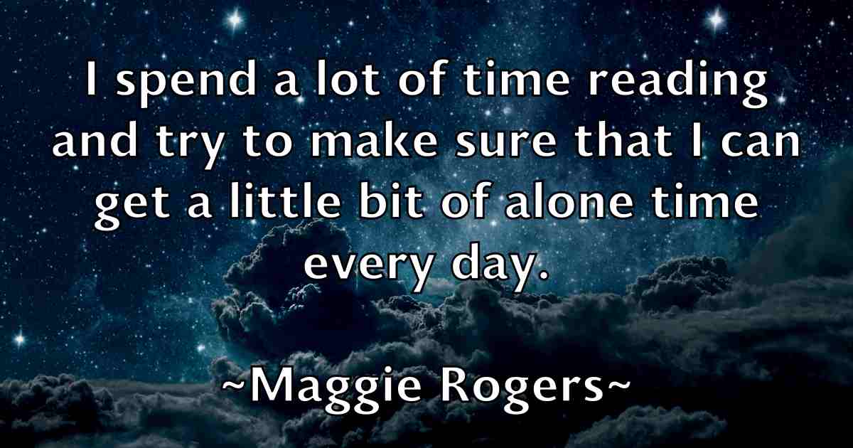 /images/quoteimage/maggie-rogers-fb-527244.jpg