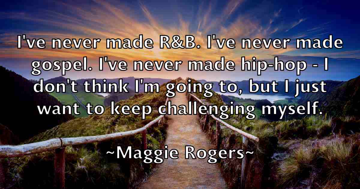 /images/quoteimage/maggie-rogers-fb-527255.jpg
