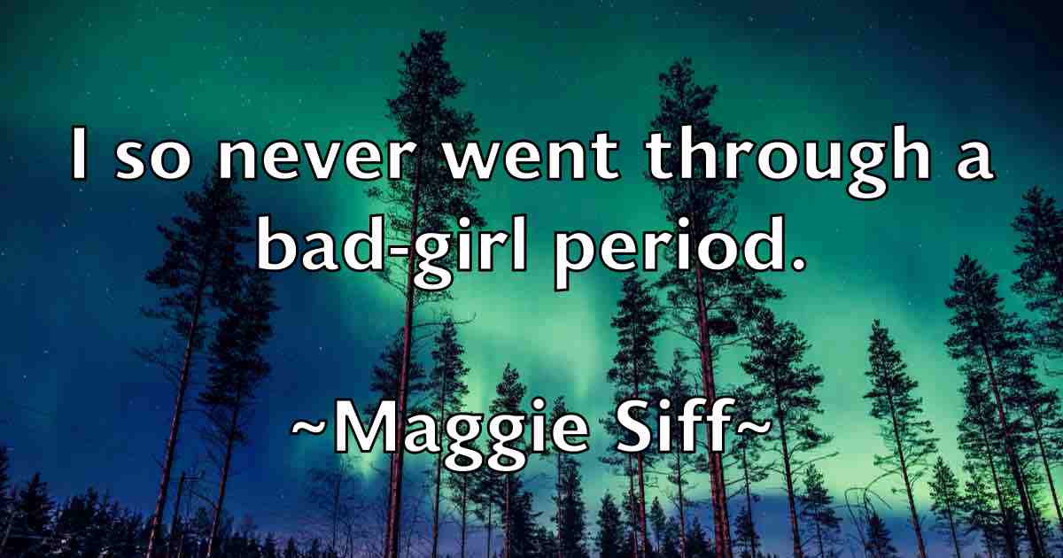 /images/quoteimage/maggie-siff-fb-527332.jpg