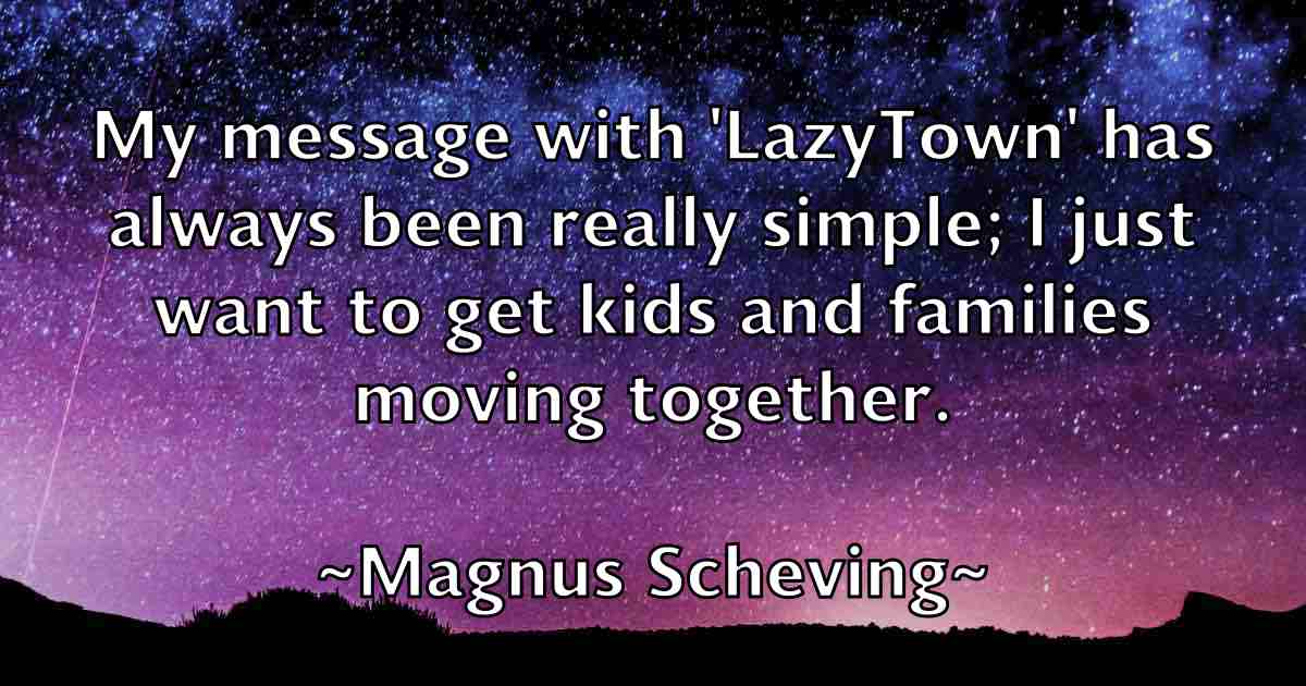 /images/quoteimage/magnus-scheving-fb-527577.jpg