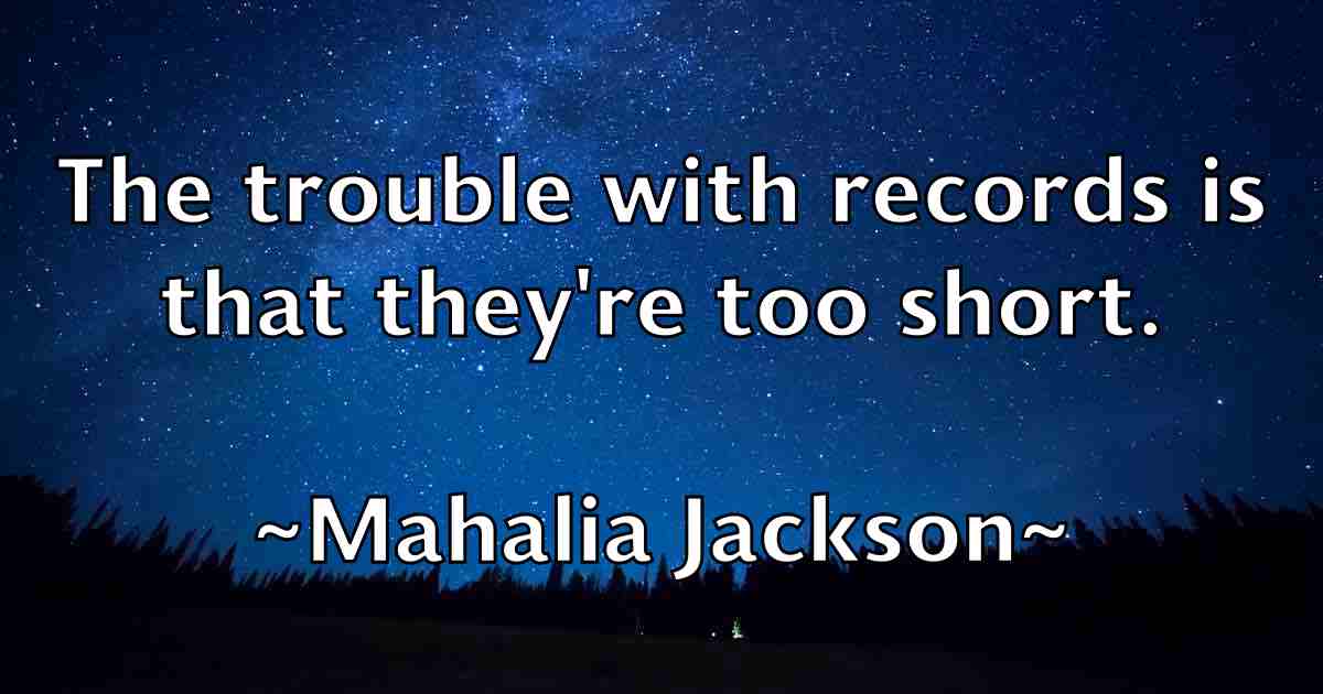 /images/quoteimage/mahalia-jackson-fb-527600.jpg