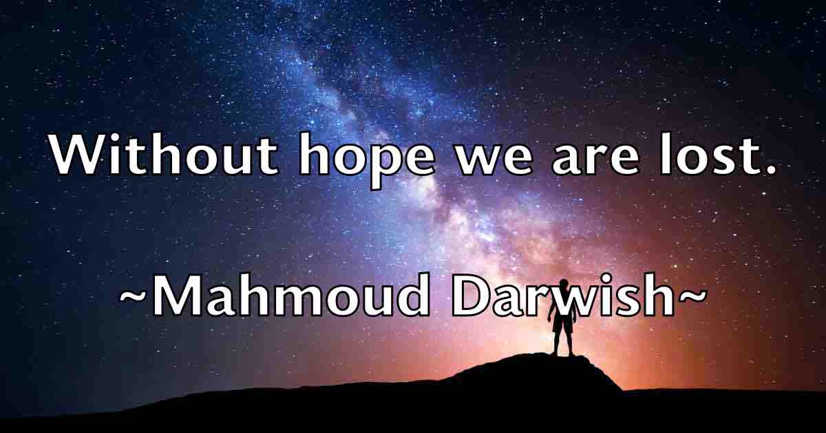 /images/quoteimage/mahmoud-darwish-fb-528511.jpg